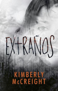 Title: Extraños: (The Outliers Spanish-language edition), Author: Kimberly McCreight