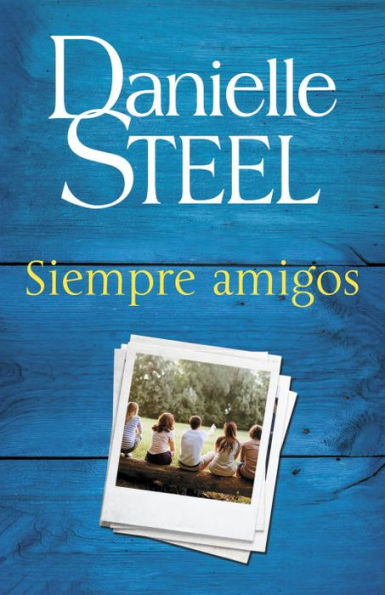 Siempre amigos: Friends Forever - Spanish-language Edition