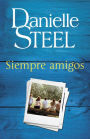 Siempre amigos: Friends Forever - Spanish-language Edition