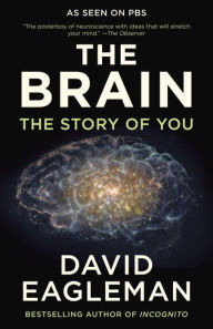 Title: The Brain: The Story of You, Author: David Eagleman