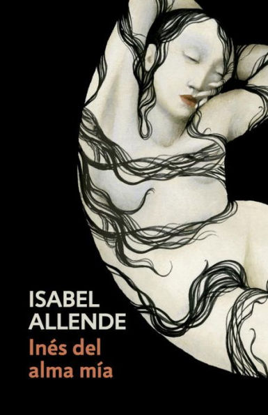 Inés del alma mía / Inés of My Soul: Spanish-language edition of Inés of My Soul