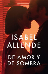 Title: De amor y de sombra / Of Love and Shadows: Spanish-language edition of Of Love and Shadows, Author: Isabel Allende