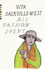 Title: All Passion Spent, Author: Vita Sackville-West