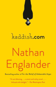 Title: kaddish.com: A novel, Author: Nathan Englander