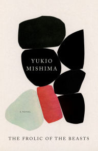 French ebooks free download pdf The Frolic of the Beasts 9780525434153 by Yukio Mishima (English literature) FB2