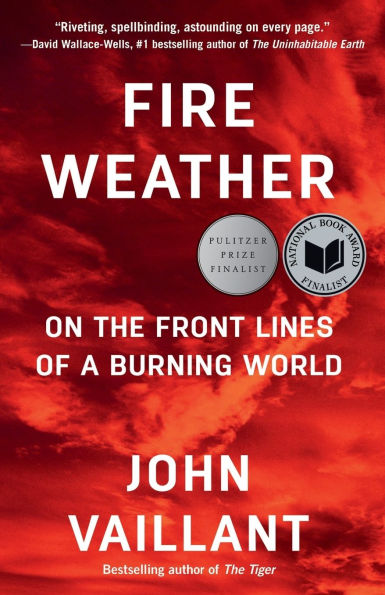 Fire Weather: On the Front Lines of a Burning World