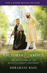 Title: Victoria & Abdul (Movie Tie-In): The True Story of the Queen's Closest Confidant, Author: Shrabani Basu