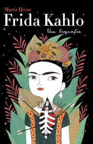 Title: Frida Kahlo: Una biografía, Author: Maria Hess