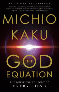 Title: The God Equation: The Quest for a Theory of Everything, Author: Michio Kaku