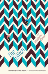 Title: The Glitch, Author: Elisabeth Cohen