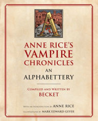 Title: Anne Rice's Vampire Chronicles An Alphabettery, Author: Becket