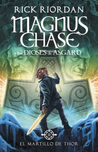 Title: El martillo de Thor (Magnus Chase y los dioses de Asgard 2): Spanish-lang edition Magnus Chase and the Gods of Asgard, Book 2: The Hammer of Thor, Author: Rick Riordan