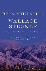 Title: Recapitulation: A Novel, Author: Wallace Stegner