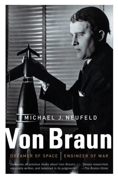 Von Braun: Dreamer of Space, Engineer of War