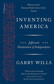 Title: Inventing America: Jefferson's Declaration of Independence, Author: Garry Wills