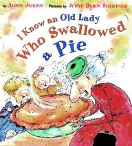 Title: I Know an Old Lady Who Swallowed A Pie, Author: Alison Jackson