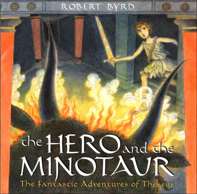 The Hero and the Minotaur: The Fantastic Adventures of Theseus by ...