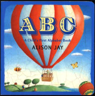 Title: ABC: A Child's First Alphabet Book, Author: Alison Jay