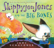 Title: Skippyjon Jones and the Big Bones, Author: Judy Schachner