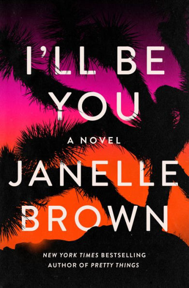 I'll Be You: A Novel