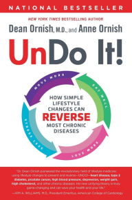 Title: Undo It!: How Simple Lifestyle Changes Can Reverse Most Chronic Diseases, Author: Dean Ornish M.D.