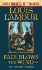 Fair Blows the Wind (Louis L'Amour's Lost Treasures): A Novel