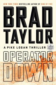 Title: Operator Down: A Pike Logan Thriller, Author: Brad Taylor