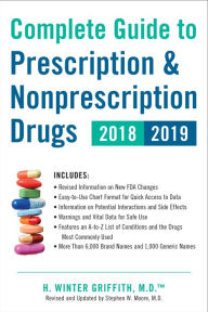 Title: Complete Guide to Prescription & Nonprescription Drugs 2018-2019, Author: H. Winter Griffith