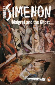 Title: Maigret and the Ghost, Author: Georges Simenon