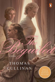 Title: The Beguiled (Movie Tie-In): A Novel, Author: Thomas Cullinan