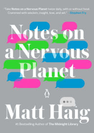 Title: Notes on a Nervous Planet, Author: Matt Haig