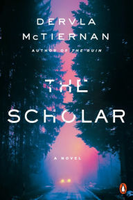 Title: The Scholar: A Novel, Author: Dervla McTiernan