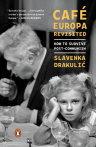 Free downloadable books for iphone 4 Café Europa Revisited: How to Survive Post-Communism by Slavenka Drakulic