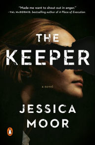 Title: The Keeper: A Novel, Author: Jessica Moor