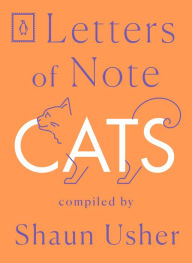 Title: Letters of Note: Cats, Author: Shaun Usher