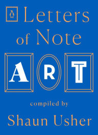 Title: Letters of Note: Art, Author: Shaun Usher