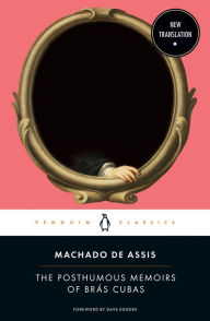 Title: The Posthumous Memoirs of Brás Cubas (Penguin Classics), Author: Joaquim Maria Machado de Assis