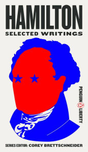 Title: Hamilton: Selected Writings, Author: Corey Brettschneider