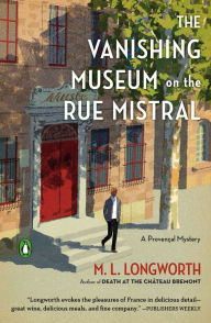 Free read ebooks download The Vanishing Museum on the Rue Mistral MOBI PDF 9780143135296 by M. L. Longworth English version