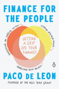Title: Finance for the People: Getting a Grip on Your Finances, Author: Paco de Leon