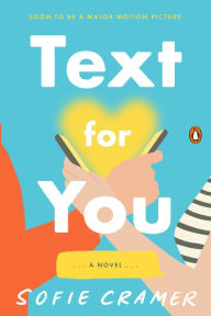 Title: Text for You: A Novel, Author: Sofie Cramer