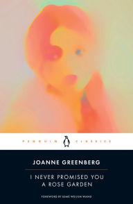 Title: I Never Promised You a Rose Garden, Author: Joanne Greenberg