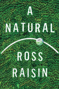 Title: A Natural, Author: Ross Raisin