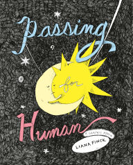 Pdb ebook file download Passing for Human: A Graphic Memoir by Liana Finck (English literature) 9780525508946