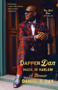 Free ebook downloads mobi Dapper Dan: Made in Harlem: A Memoir CHM iBook ePub 9780525510512