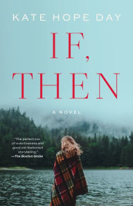 Title: If, Then, Author: Kate Hope Day