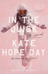 Free ebooks download for ipad 2 In the Quick: A Novel (English literature) 9780525511274 by Kate Hope Day