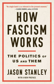 Title: How Fascism Works: The Politics of Us and Them, Author: Jason Stanley