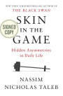 Skin in the Game: Hidden Asymmetries in Daily Life (Signed Book)