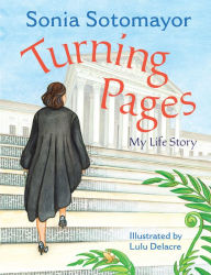 Title: Turning Pages: My Life Story, Author: Sonia Sotomayor